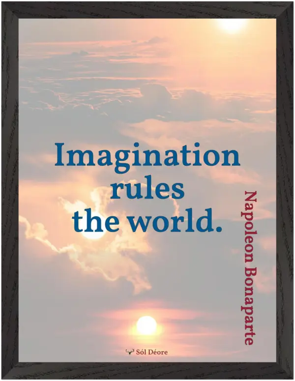 Premium framed print—Imagination rules the world (Napoleon)