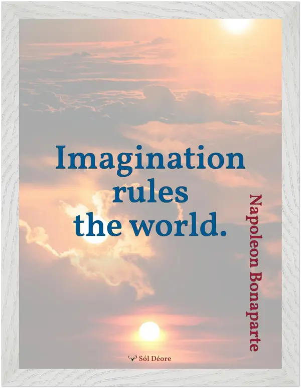 Premium framed print—Imagination rules the world (Napoleon) - Image 4