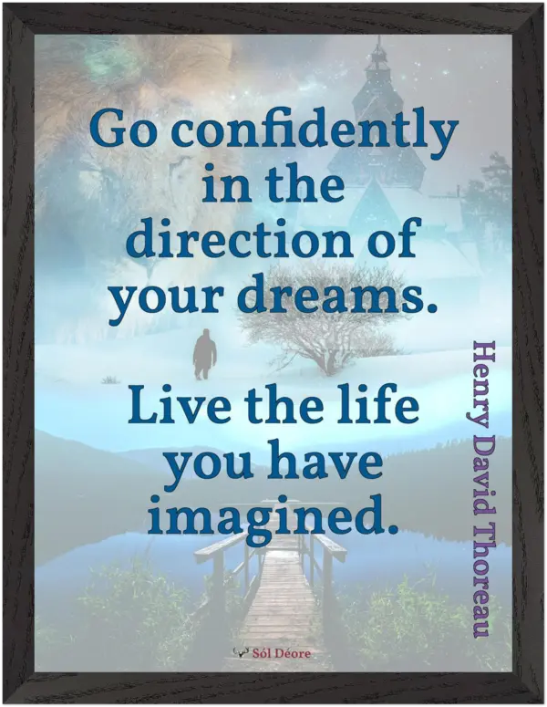 Premium framed print—Live the life you have imagined (Henry David Thoreau)